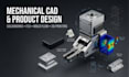 do 3d mechanical cad design, solidworks, mold flow fea, and 3d printing