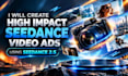 create high impact seedance video ads using seedance 2 5