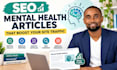 write SEO mental health articles that boost your site traffic
