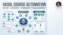 do skool community setup, skool course upload, skool automation as skool manager