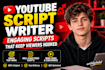 write engaging and SEO friendly youtube video scripts