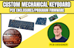 mechanical keyboard pcb circuits,embedded system, firmware and pcb enclosure