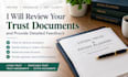 review your trust documents and provide detailed feedback