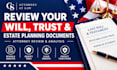 review your will, trust, and estate planning documents