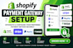 payment gateway setup, shopify payment, wise, stripe, revolut or secure paypal