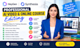 do video editing for online course training video educational course content