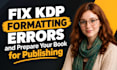 fix KDP formatting errors and prepare your book for publishing