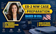 prepare a powerful eb1 eb 2 niw case