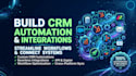build CRM automation, workflow automation and integrations