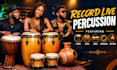 record live percussion featuring djembe, conga, bongo tambourine udu drum