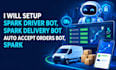 setup spark driver bot, spark delivery bot auto accept orders bot, spark