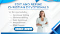 edit and refine christian devotionals, bible studies, prayers, and reflections