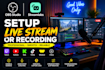 setup obs studio or streamlabs for live streaming or recording