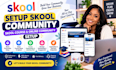 setup skool community setup skool course skool online community setup skool