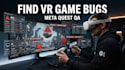 test your meta quest VR game and find bugs