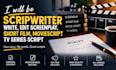 be scriptwriter write edit screenplay short film movie script TV series script