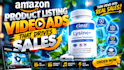 create high converting amazon listing ads video for your product sales