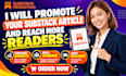 promote your substack article and reach more readers
