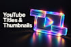 write your youtube titles, description and thumbnail concept