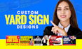 design professional and print ready yard signs