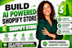 build ai powered shopify store, shopify store design, dropshipping store