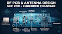 design rf pcb, antenna matching, uhf rfid reader and embedded firmware