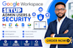 setup google workspace admin users and security