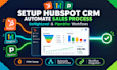 setup hubspot crm, automate sales process gohighlevel and pipedrive workflows