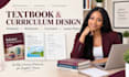 write, design and format educational textbook, curriculum plan, academic writing