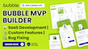 build bubble mvp saas app development bug fixing custom bubble apps from scratch