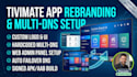 rebrand latest version tivimate app with admin panel and multi dns setup