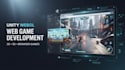 develop unity web games, browser games, webgl 2d 3d games and multiplayer games