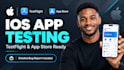 provide professional ios app testing and testflight review