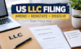 file your US llc amendment, reinstatement or dissolution