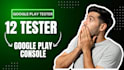 provide 12 testers for google play console closed testing