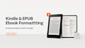 format your kindle ebook and epub for amazon KDP