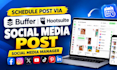 schedule post via buffer hootsuite social media post social media manager