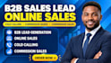 generate b2b sales leads, online sales and commission based cold calling