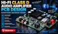 audio amplifier pcb design, hi fi, class d, bluetooth speaker amp board design