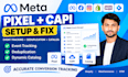 setup or fix meta facebook pixel, conversion API, events and catalog