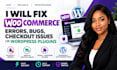 fix woocommerce errors bugs checkout issues or wordpress plugins