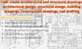 create architectural, structural drawing, construction,building and cad drawings