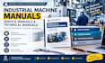 create industrial machine manuals, service manuals and technical manuals