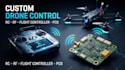 develop custom drone flight controller remote, rc controller,rf and embedded pcb