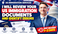 review your US immigration documents and identify potential errors