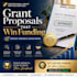 write a persuasive grant proposal, grant application and funding proposal