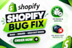 do shopify bug fixing, errors and fix sold out product issues