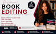 edit, format your book, manuscript, novel and proofread your book for amazon KDP