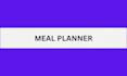 be your meal planner
