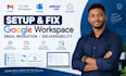 setup and fix google workspace, email migration and deliverability